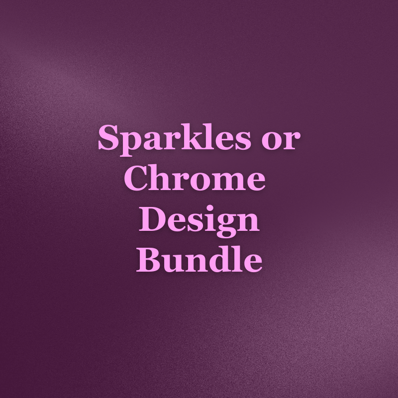 Sparkles or Chrome Design Bundle